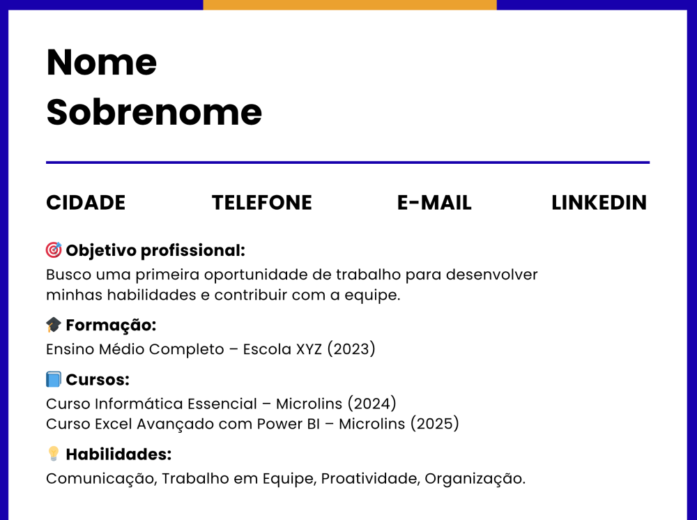 Exemplo de currículo sem experiência profissional com foco em cursos da Microlins, habilidades comportamentais e objetivo claro para o primeiro emprego.